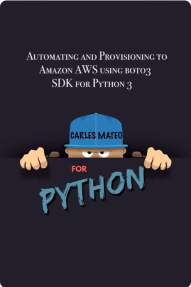 Automating and Provisioning to Amazon AWS using boto3 SDK for Python 3 (2022)